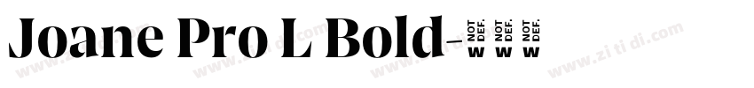 Joane Pro L Bold字体转换 Joane Pro L Bold字体转换